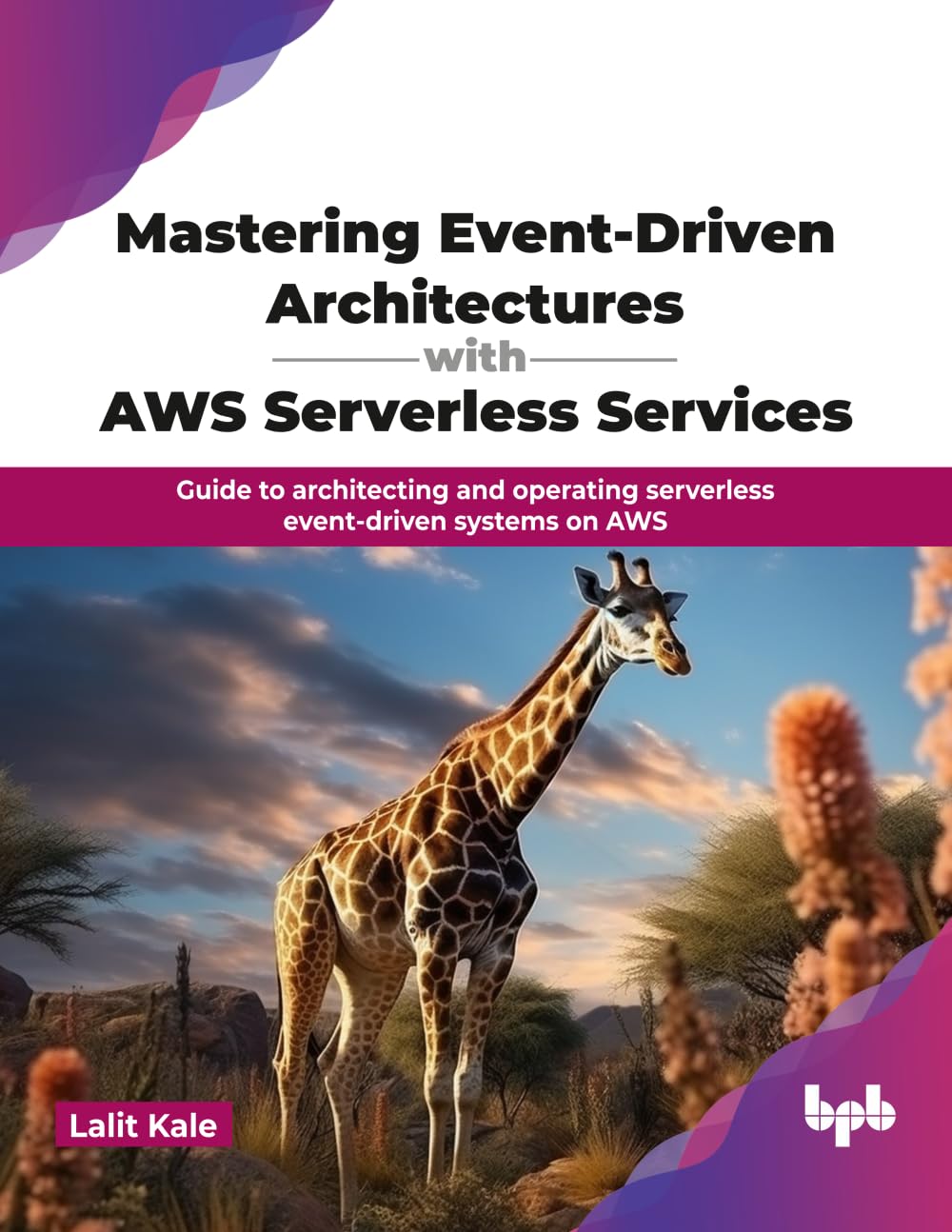 Mastering Event-Driven Architectures with AWS Serverless Services book cover